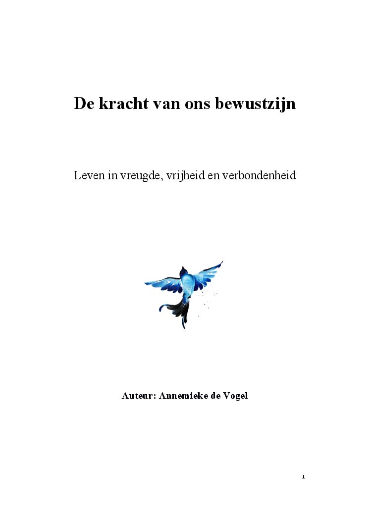 De kracht van ons bewustzijn: een leven in vreugde, vrijheid en verbondenheid
